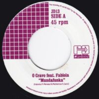 O CRAVO FEAT. FABIOLA / MUNDAFUNKA / 7" /