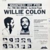 WILLIE COLON / WANTED BY FBI / THE BIG BREAK - LA GRAN FUGA / LP /