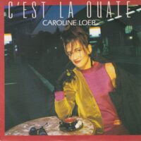 CAROLINE LOEB / C'EST LA OUATE / 7" /