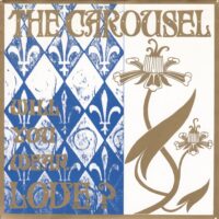 THE CAROUSEL / WILL YOU WEAR LOVE? / 7" /