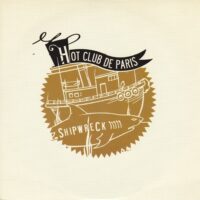 HOT CLUB DE PARIS / SHIPWRECK / 7" /