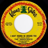 THE INNOCENCE / THERE'S GOT TO BE A WORD! / I DON'T WANNA BE AROUND YOU / 7" /