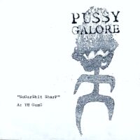 PUSSY GALORE / SUGARSHIT SHARP / 12" (MLP) /