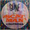 SCAT MAN CROTHERS / GONE / LP /