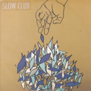 SLOW CLUB