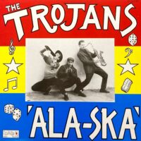 THE TROJANS / 'ALA-SKA' / LP /