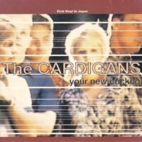 THE CARDIGANS / YOUR NEW CUCKOO / 7" /