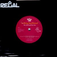 THE BIRD AND THE BEE / F*CKING BOYFRIEND / LA LA LA / 7" /