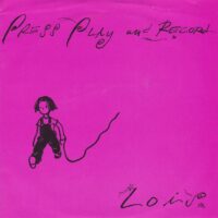LOIS / PRESS PLAY AND RECORD / 7" /