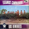 LOS DEMENTES / ESTAMOS CAMINANDO / LP / 2 LOS DEMENTES