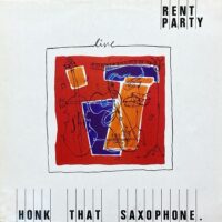 RENT PARTY / HONK THAT SAXOPHONE / 12" /