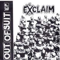 EXCLAIM / OUT OF SUIT / 7" /