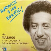 TABACO Y SU ORQUESTA / HOMENAJE A LOS BRAVOS, A LOS BRAVOS DE AYER / LP /