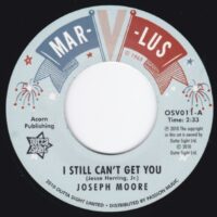 JOSEPH MOORE / THE BLENDERS / I STILL CAN'T GET YOU / YOUR LOVE HAS GOT ME DOWN / 7" /