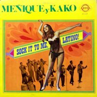 MEÑIQUE Y KAKO AND HIS ORCHESTRA / SOCK IT TO ME LATINO / LP /