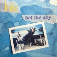 LOIS / BET THE SKY / LP /