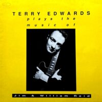 TERRY EDWARDS / TERRY EDWARDS PLAYS THE MUSIC OF JIM & WILLIAM REID / 12" /