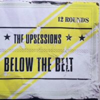THE UPSESSIONS / BELOW THE BELT / LP /