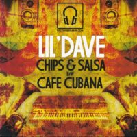 LIL' DAVE / CHIPS & SALSA / CAFE CUBANA / 7" /