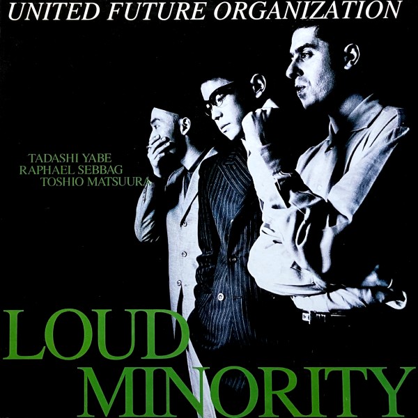 UNITED FUTURE ORGANIZATION / LOUD MINORITY / 12