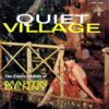 MARTIN DENNY / QUIET VILLAGE - THE EXOTIC SOUNDS OF MARTIN DENNY / LP /