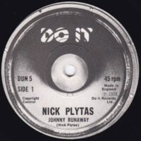 NICK PLYTAS / JOHNNY RUNAWAY / 7" /