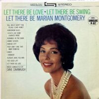 MARIAN MONTGOMERY / LET THERE BE LOVE, LET THERE BE SWING, LET THERE BE MARIAN MONTGOMERY / LP /