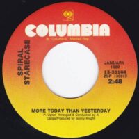 SPIRAL STARECASE / MORE TODAY THAN YESTERDAY / NO ONE FOR ME TO TURN TO / 7" /