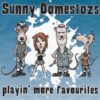 SUNNY DOMESTOZS / PLAYIN' MORE FAVORITES / 7" /