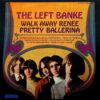 THE LEFT BANKE / WALK AWAY RENÉE / PRETTY BALLERINA / LP /