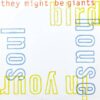 THEY MIGHT BE GIANTS / BIRDHOUSE IN YOUR SOUL / 12" /