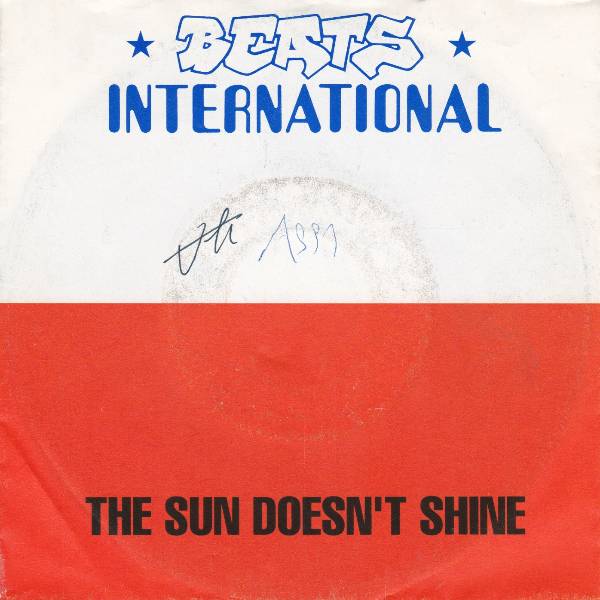 BEATS INTERNATIONAL THE SUN DOESNT SHINE