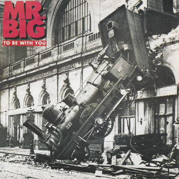 MR BIG TO BE WITH YOU