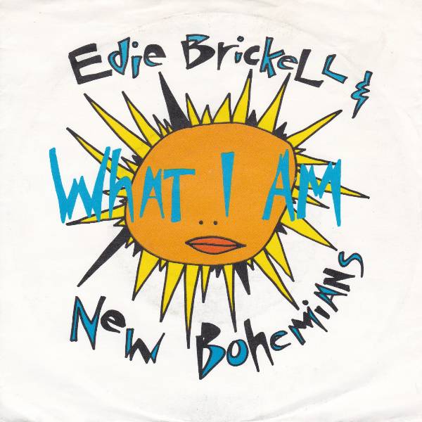 EDIE BRICKELL & NEW BOHEMIANS / WHAT I AM / 7 /