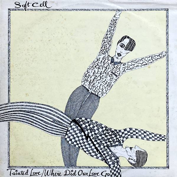 SOFT CELL TAINTED LOVE