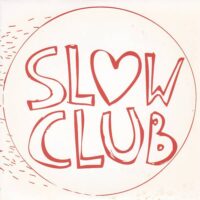 SLOW CLUB / BECAUSE WE'RE DEAD / SUNDAY / 7" /