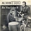 AL ROSE TRIO / AS YOU LIKE IT / LP /