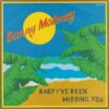 BUNNY MALONEY / BABY I'VE BEEN MISSING YOU / 7" / 3 BUNNY MALONEY