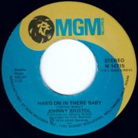JOHNNY BRISTOL / HANG ON IN THERE BABY / TAKE CARE OF YOU FOR ME / 7" /