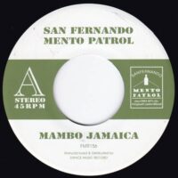 SAN FERNANDO MENTO PATROL / MAMBO JAMAICA / 7" /