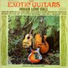 THE EXOTIC GUITARS / INDIAN LOVE CALL / LP /