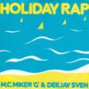 M.C. MIKER "G" & DEEJAY SVEN / HOLIDAY RAP / 7" /