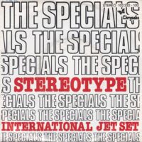 THE SPECIALS / STEREOTYPE / INTERNATIONAL JET SET / 7" /