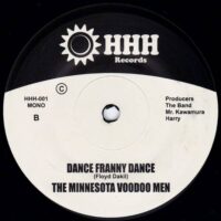 THE MINNESOTA VOODOO MEN  / NO MATTER / DANCE FRANNY DANCE / 7" /