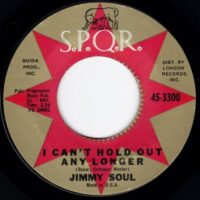 JIMMY SOUL / I CAN'T HOLD OUT ANY LONGER / TWISTIN' MATILDA (AND THE CHANNEL) / 7" /