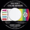 JOHNNY CASWELL / YOU DON'T LOVE ME ANYMORE / I.O.U. / 7" / 2 JOHNNY CASWELL