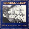 UP, BUSTLE AND OUT / SILKS, PERFUMES AND GOLD / 12" /