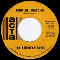 THE AMERICAN BREED / BEND ME, SHAPE ME / 7" /