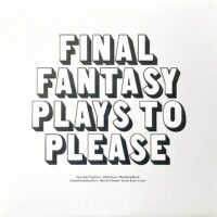 FINAL FANTASY / PLAYS TO PLEASE / 10" /