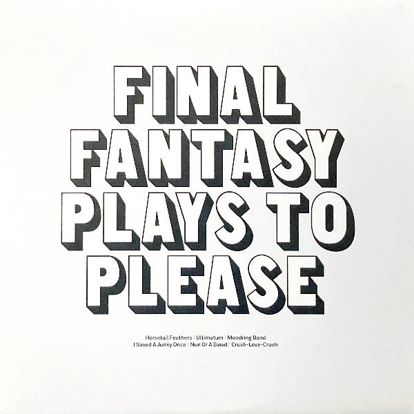 FINAL FANTASY PLAYS TO PLEASE